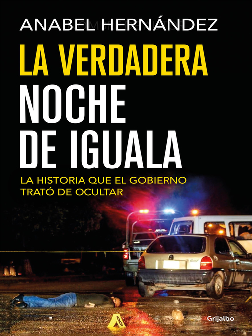 Title details for La verdadera noche de Iguala by Anabel Hernández - Available